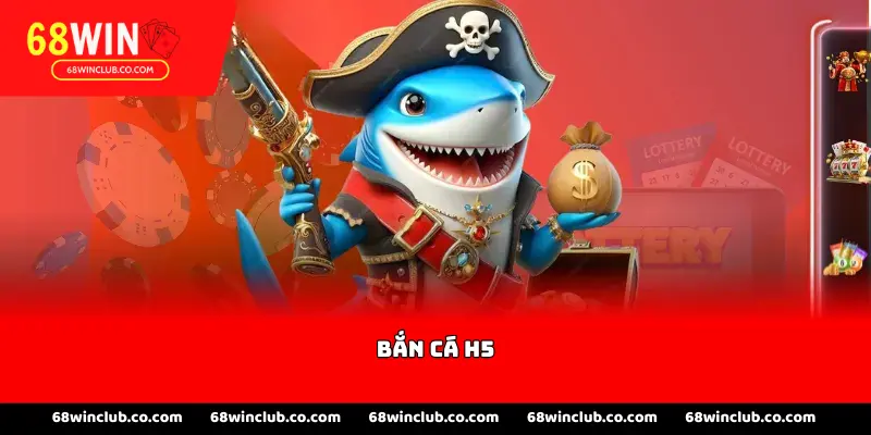 Bắn cá h5